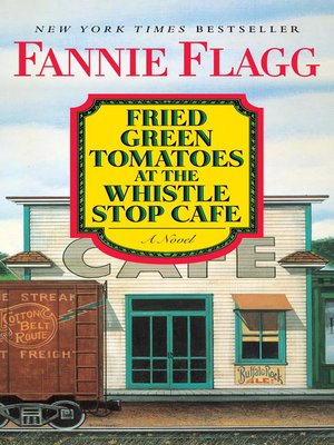 cover image of Fried Green Tomatoes at the Whistle Stop Cafe